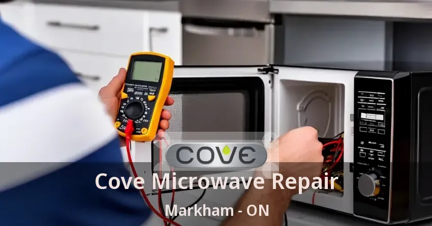Cove Microwave Repair Markham - ON