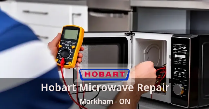 Hobart Microwave Repair Markham - ON