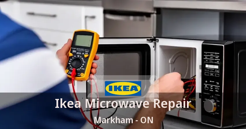 Ikea Microwave Repair Markham - ON
