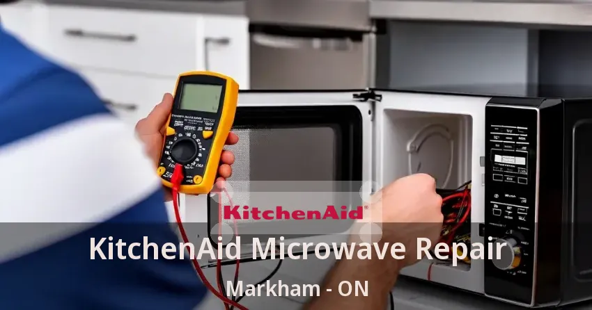 KitchenAid Microwave Repair Markham - ON