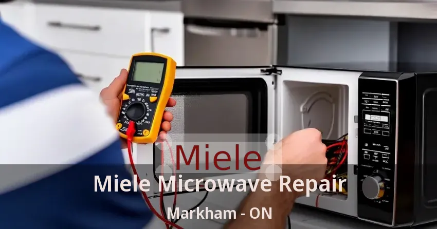 Miele Microwave Repair Markham - ON