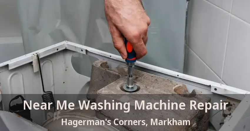Near Me Washing Machine Repair Hagerman's Corners, Markham - ON