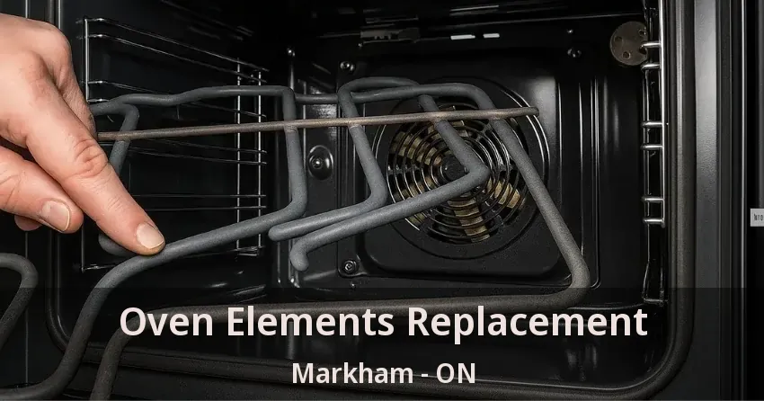 Oven Elements Replacement Markham - ON