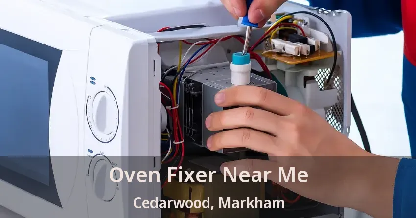 Oven Fixer Near Me Cedarwood, Markham - ON
