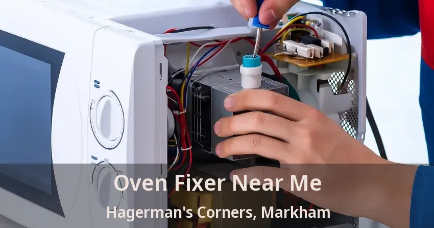 Oven Fixer Near Me Hagerman's Corners, Markham - ON