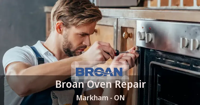 Broan Oven Repair Markham - ON