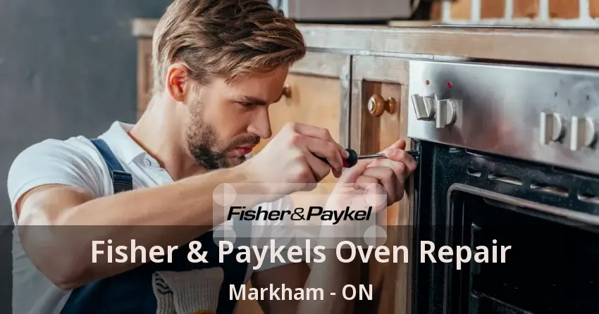 Fisher & Paykels Oven Repair Markham - ON