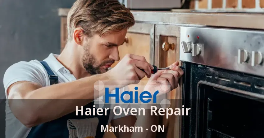 Haier Oven Repair Markham - ON