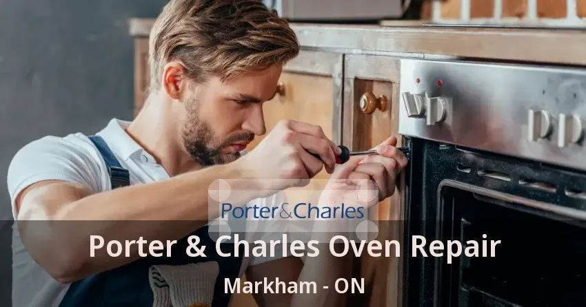 Porter & Charles Oven Repair Markham - ON