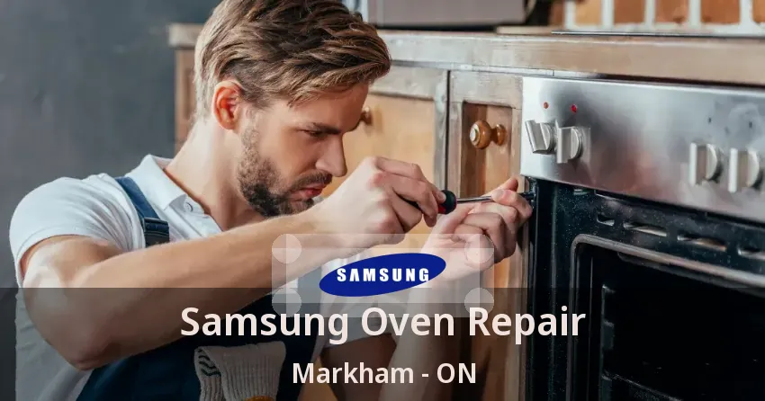 Samsung Oven Repair Markham - ON