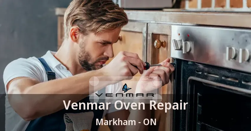 Venmar Oven Repair Markham - ON