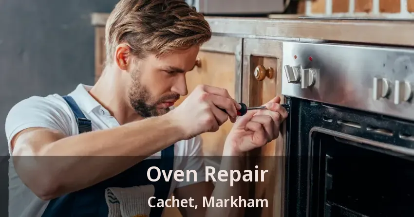Oven Repair Cachet, Markham - ON