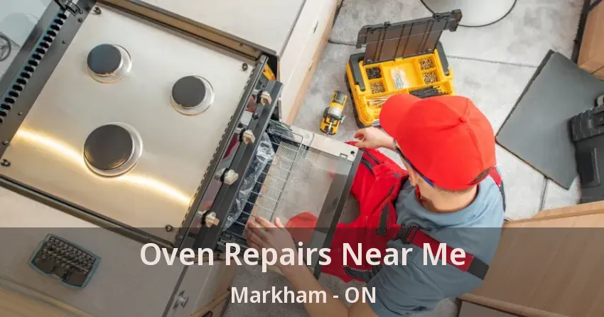 Oven Repairs Near Me Markham - ON