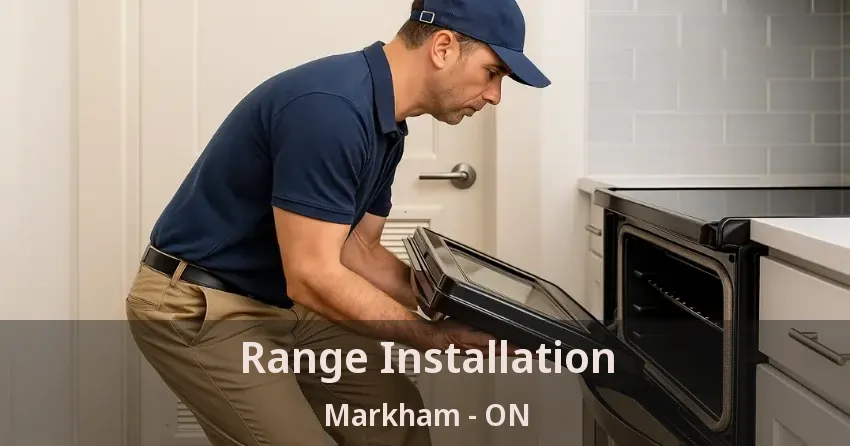 Range Installation Markham - ON
