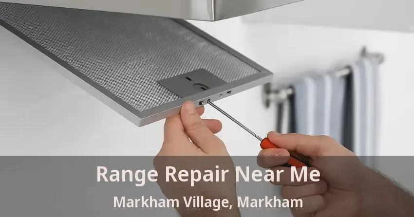 Range Repair Near Me Markham Village, Markham - ON