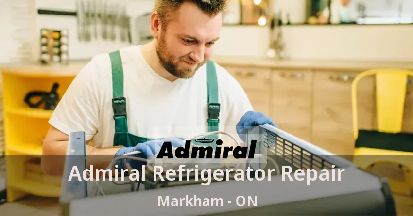 Admiral Refrigerator Repair Markham - ON