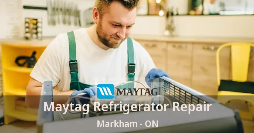 Maytag Refrigerator Repair Markham - ON