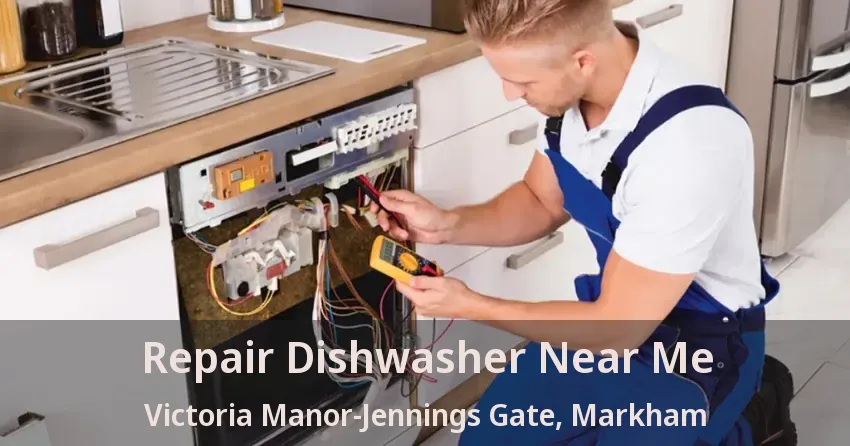 Repair Dishwasher Near Me Victoria Manor-Jennings Gate, Markham - ON