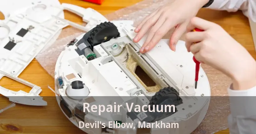 Repair Vacuum Devil's Elbow, Markham - ON