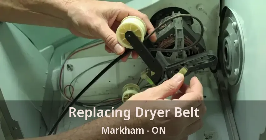 Replacing Dryer Belt Markham - ON