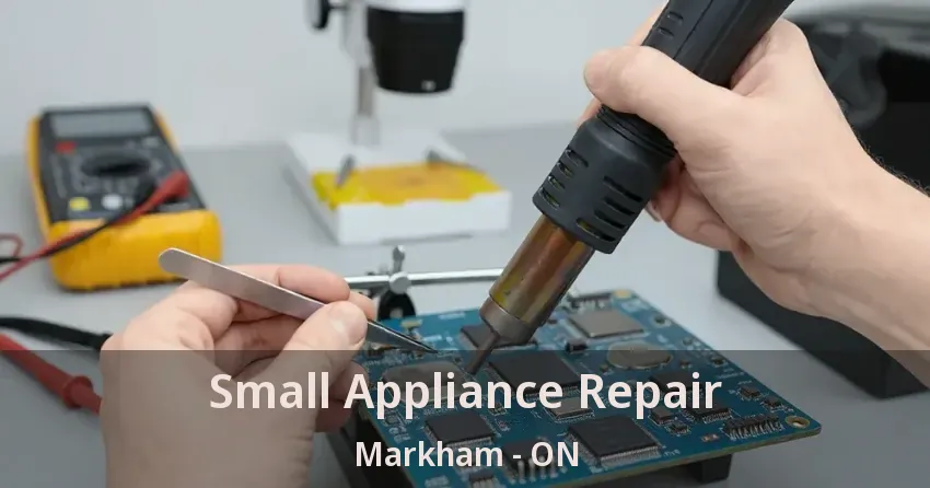 Small Appliance Repair Markham - ON