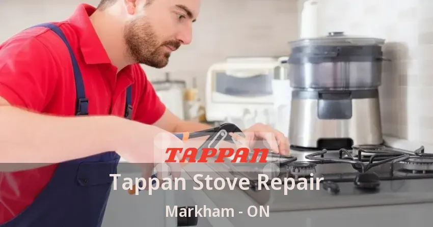 Tappan Stove Repair Markham - ON