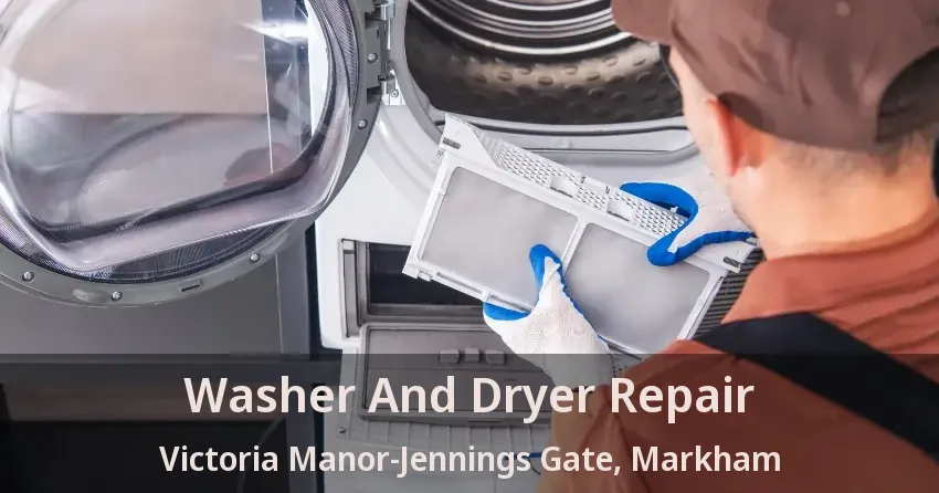 Washer And Dryer Repair Victoria Manor-Jennings Gate, Markham - ON