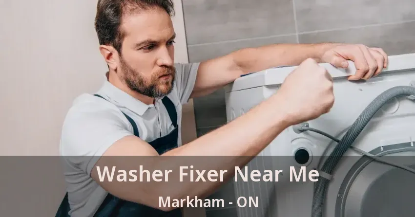 Washer Fixer Near Me Markham - ON