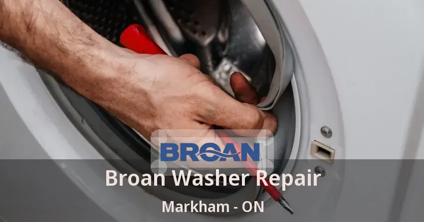 Broan Washer Repair Markham - ON