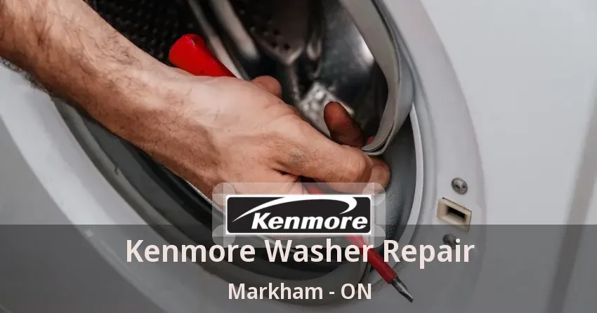 Kenmore Washer Repair Markham - ON