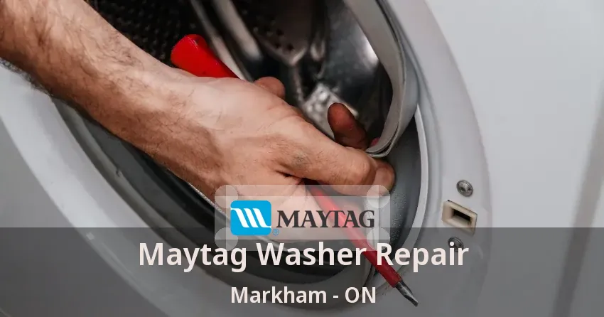 Maytag Washer Repair Markham - ON