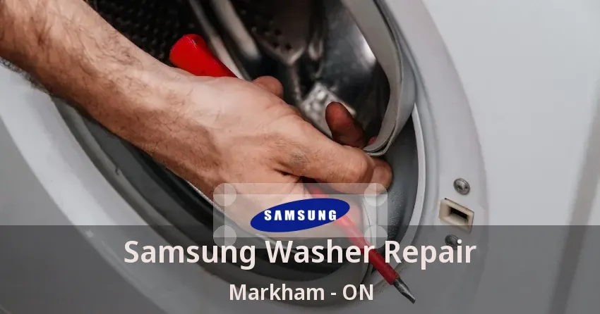 Samsung Washer Repair Markham - ON