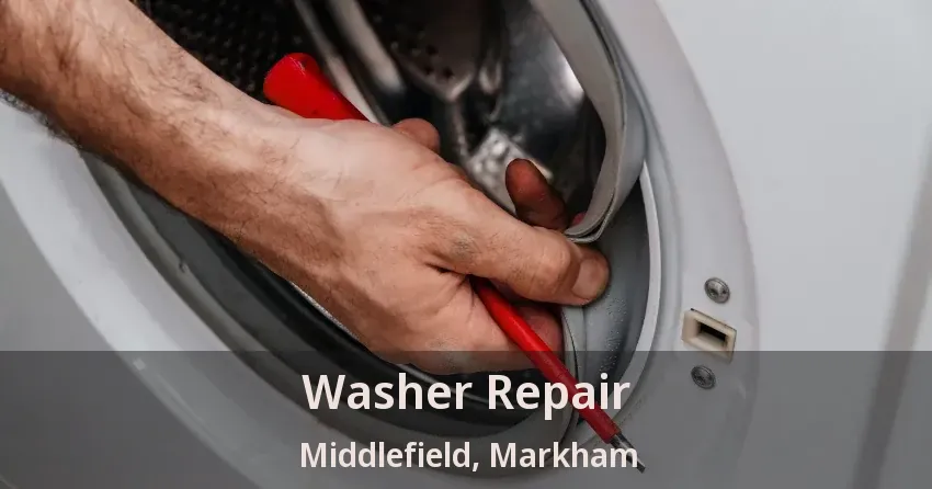 Washer Repair Middlefield, Markham - ON