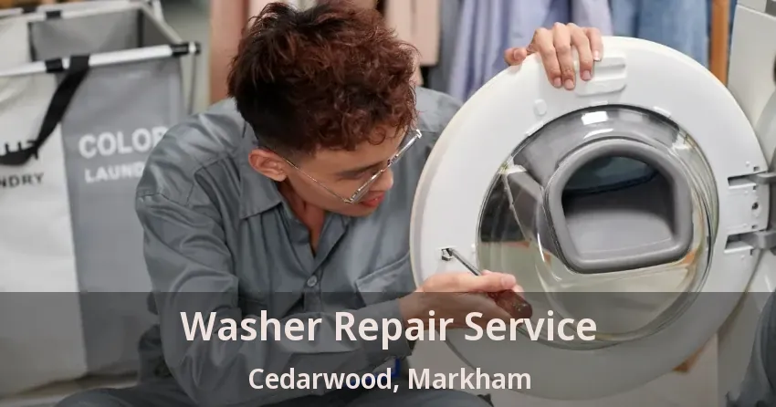 Washer Repair Service Cedarwood, Markham - ON