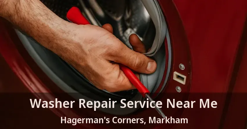 Washer Repair Service Near Me Hagerman's Corners, Markham - ON