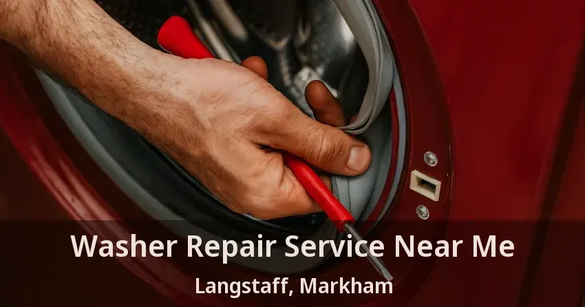 Washer Repair Service Near Me Langstaff, Markham - ON