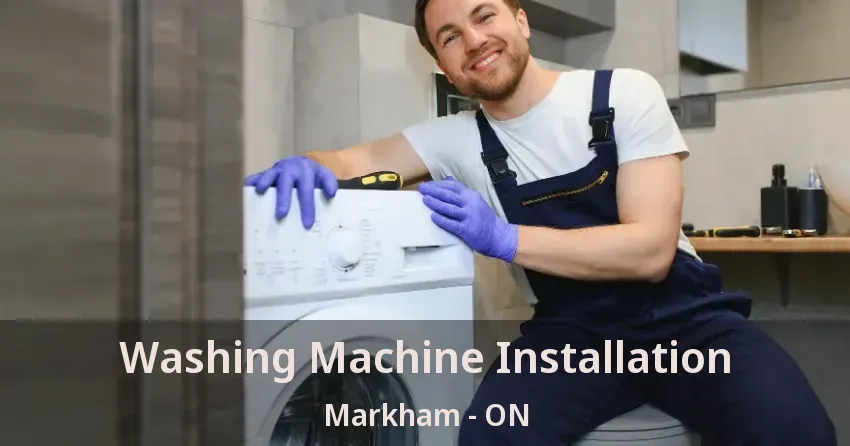 Washing Machine Installation Markham - ON