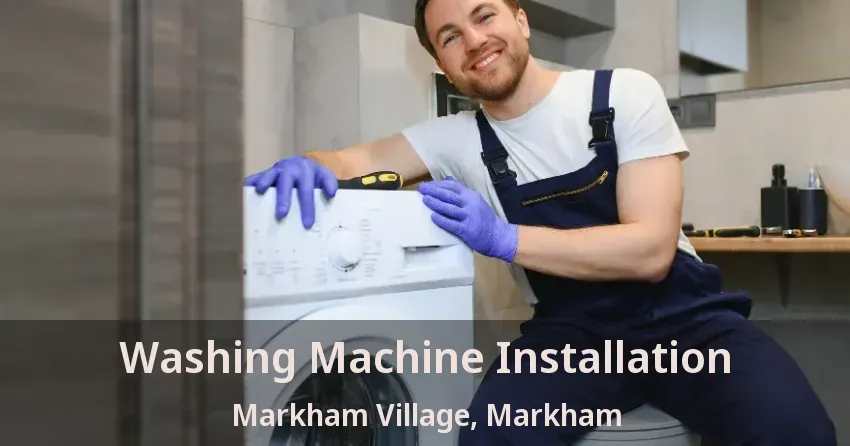 Washing Machine Installation Markham Village, Markham - ON